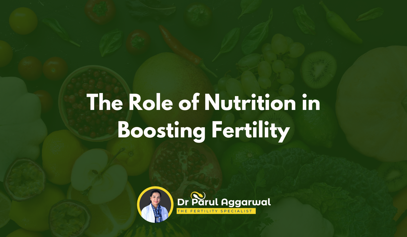 The Role of Nutrition in Boosting Fertility